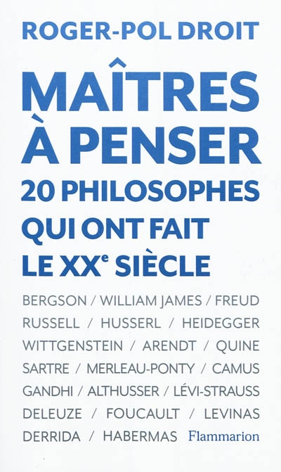 Maitres a penser - 20 philosophes qui ont fait le xxe siecle