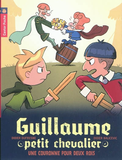 Guillaume petit chevalier - t07 - une couronne pour deux rois