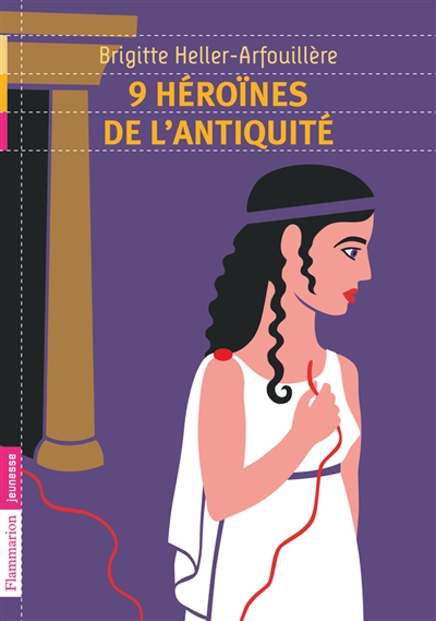 9 heroines de l'antiquite