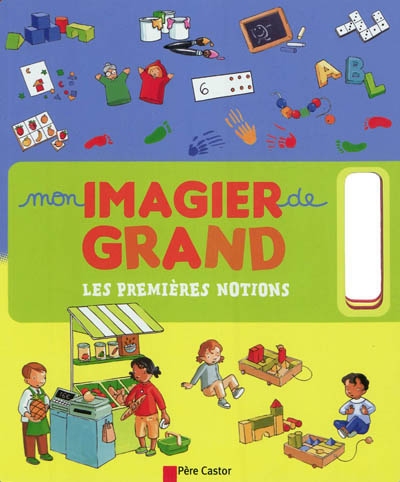 Mon imagier de grand - les premieres notions