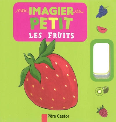 Mon imagier de petit - les fruits
