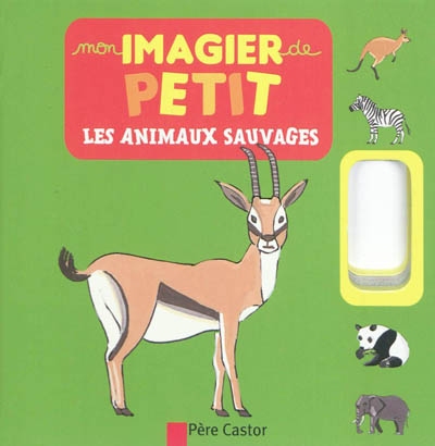 Mon imagier de petit - les animaux sauvages