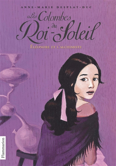Les colombes du roi-soleil - t06 - eleonore et l'alchimiste