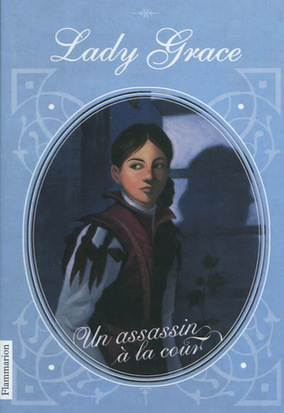 Lady grace - t01 - un assassin a la cour