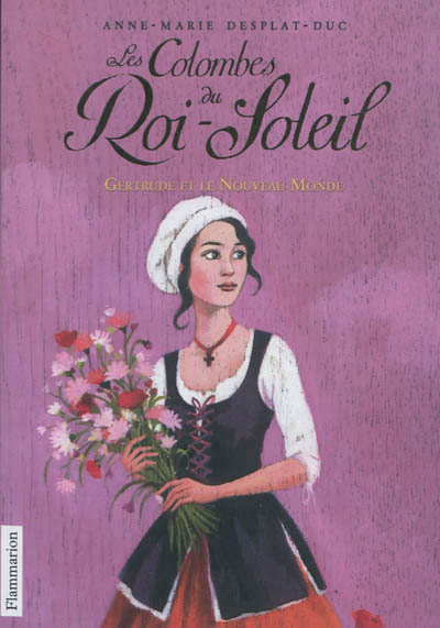Les colombes du roi-soleil - t08 - gertrude et le nouveau monde