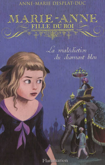 Marie-anne, fille du roi - t05 - la malediction du diamant bleu