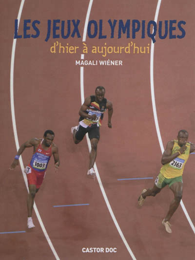 Les jeux olympiques - d'hier a aujourd'hui