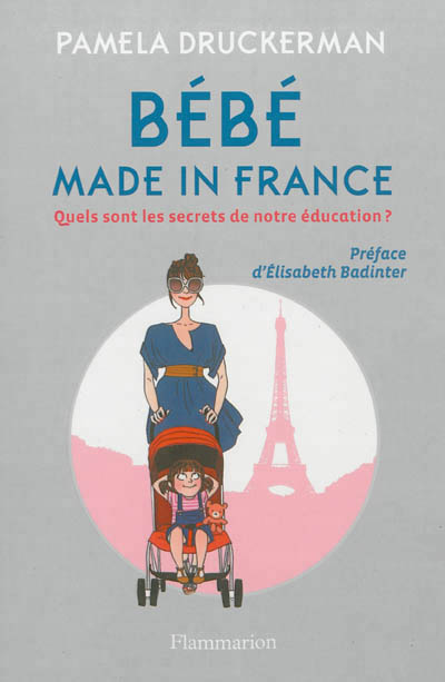 Bebe made in france - quels sont les secrets de notre education ?