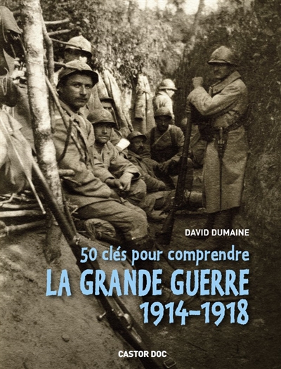 50 cles pour comprendre la grande guerre