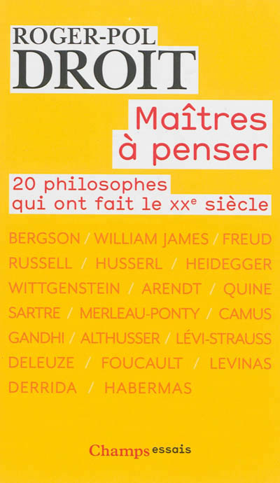 Maitres a penser - 20 philosophes qui ont fait le xxe siecle