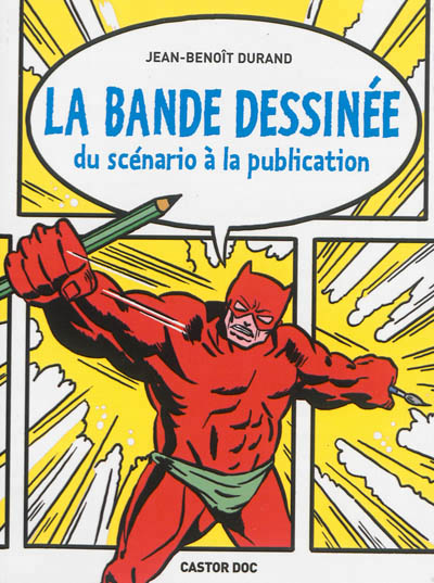 La bande dessinee - du scenario a la publication