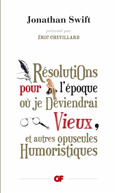 Resolutions pour l'epoque ou je deviendrai vieux et autres opuscules humoristiques