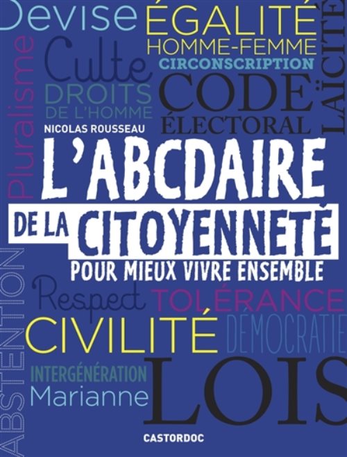 L'abcdaire de la citoyennete pour mieux vivre ensemble