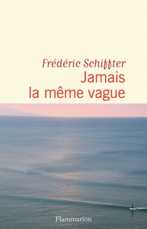 Jamais la meme vague