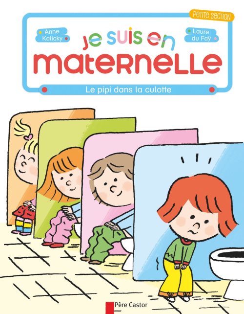 Je suis en maternelle - t03 - le pipi dans la culotte