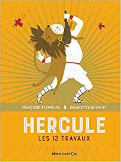 Les grands recits de la mythologie - t01 - hercule - les 12 travaux Les grands recits de la mythologie - t01 - hercule - les 12 travaux