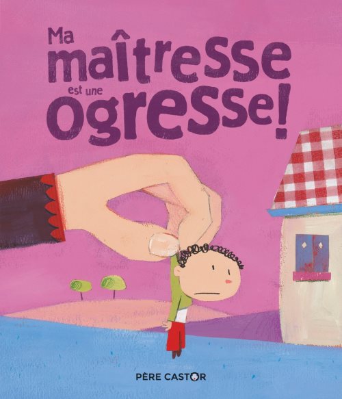 Ma maitresse est une ogresse !
