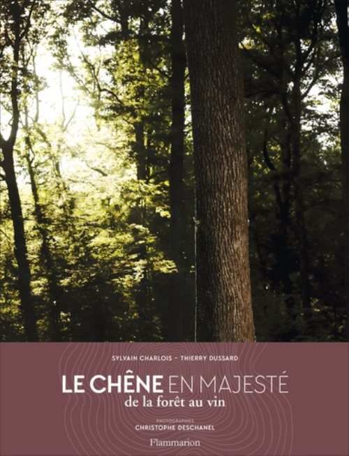 Le chene en majeste - de la foret au vin