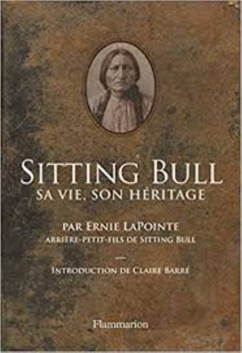 Sitting bull - sa vie, son heritage