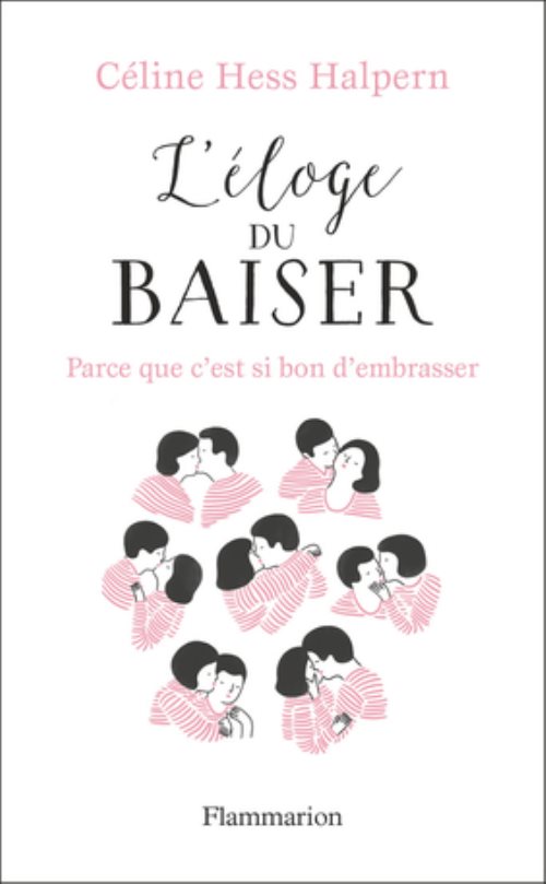 L'eloge du baiser - parce que c'est si bon d'embrasser...