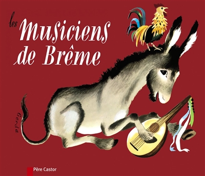 Les musiciens de breme - - d'apres les freres grimm