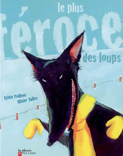 Plus feroce des loups (le)