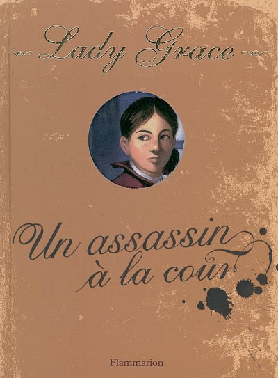 Lady grace - t01 - un assassin a la cour
