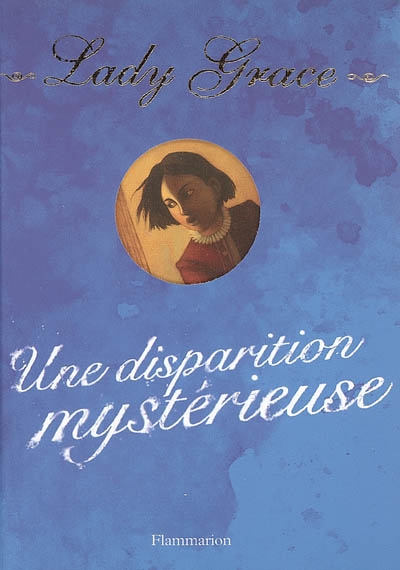 Lady grace - t02 - une disparition mysterieuse