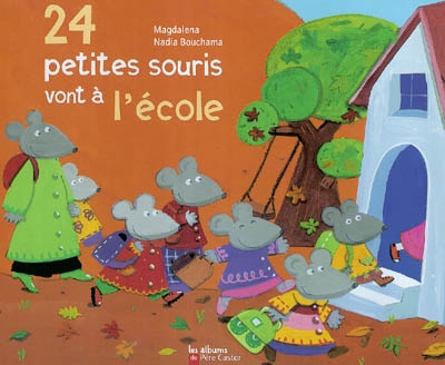 24 petites souris vont a l'ecole