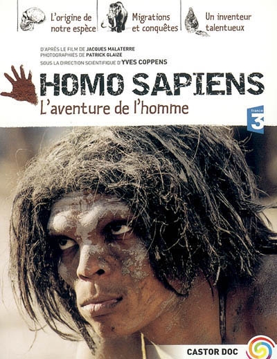 Homo sapiens - l'aventure de l'homme