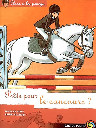 Clara et les poneys t14 - prete pour le concours ?