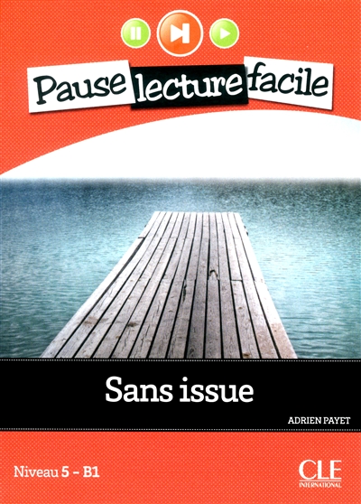 Pause lecture facile - sans issue niveau 5-b1 + cd audio