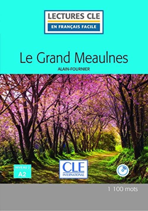 Le grand Meaulnes - Niveau 2/A2 - Lecture CLE en français facile - Livre + CD