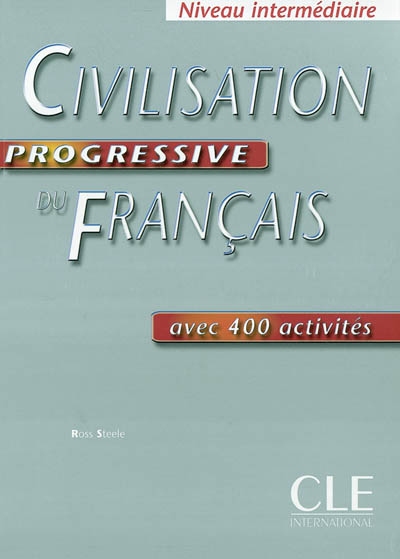 Civilisation progressive du francais avec 400 activites intermediaire