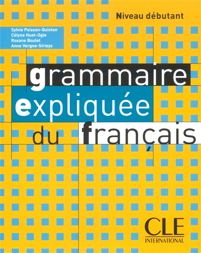 Grammaire expliquee du francais debutant