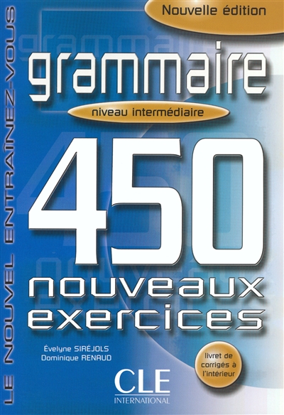 Le nouvel entrainez-vous grammaire 450 nouveauxexercices intermediaire