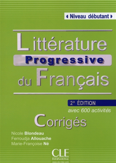 Littérature progressive du français, niveau débutant, avec 600 activités