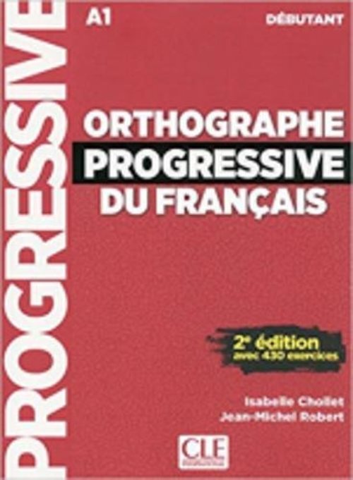 Orthographe progressive du français - Niveau débutant (Livre + CD)