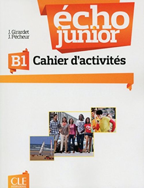 Echo junior b1 - cahier d'activites