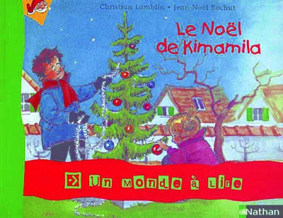 Un monde a lire cp - serie bleue - album 4 - le noel de kimamila