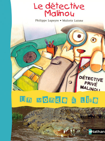Un monde a lire ce1 - serie bleue - album 2 : le detective malinou
