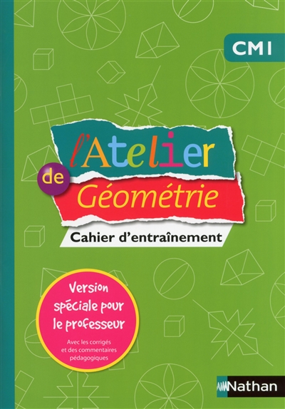 L'atelier de geometrie - version enseignant - cm1