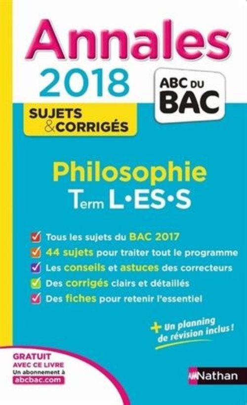 Annales bac - philosophie - terminale l-es-s - sujets & corriges 2018