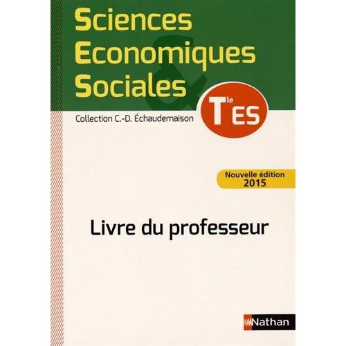 Sciences economiques et sociales terminale es professeur 2015