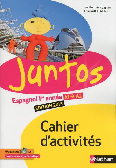 Juntos 1ere année, cahier d'activités 2013
