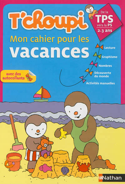 T'choupi mon cahier pour les vacances tps vers la ps 2-3 ans