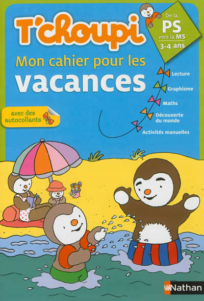 Tchoupi mon cahier pour les vacances ps vers la ms 3/4 ans