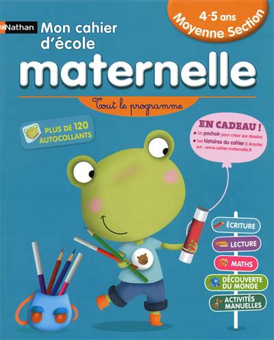 Mon cahier ecole maternelle moyenne section 4-5 ans - tout le programme