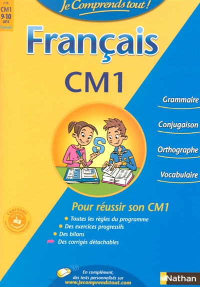 Je comprends tout ! francais cm1 9-10 ans