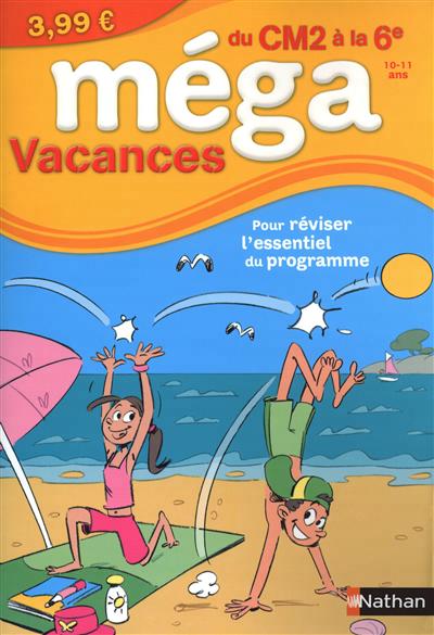 Mega vacances du cm2 vers la 6e 10/11ans